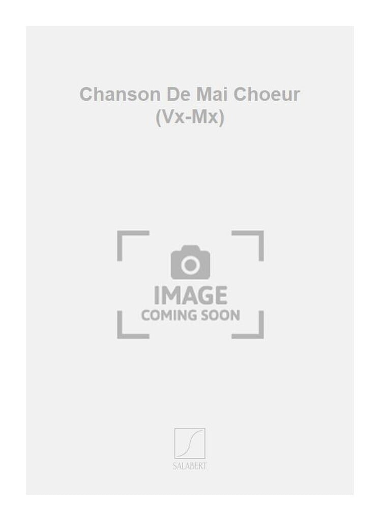 Chanson De Mai Choeur (Vx-Mx)